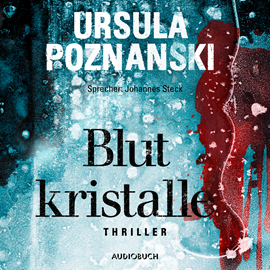 Hörbuch Blutkristalle (Ungekürzt)  - Autor Ursula Poznanski   - gelesen von Johannes Steck