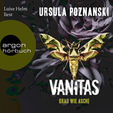 Hörbuch Grau wie Asche - Vanitas  - Autor Ursula Poznanski   - gelesen von Luise Helm