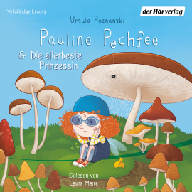Hörbuch Pauline Pechfee & Die allerbeste Prinzessin  - Autor Ursula Poznanski   - gelesen von Laura Maire