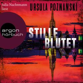 Hörbuch Stille blutet (Ungekürzte Lesung)  - Autor Ursula Poznanski   - gelesen von Julia Nachtmann