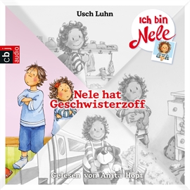 Hörbuch Ich bin Nele - Nele hat Geschwisterzoff  - Autor Usch Luhn   - gelesen von Anita Hopt