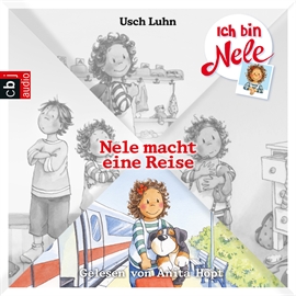 Hörbuch Ich bin Nele - Nele macht eine Reise  - Autor Usch Luhn   - gelesen von Anita Hopt