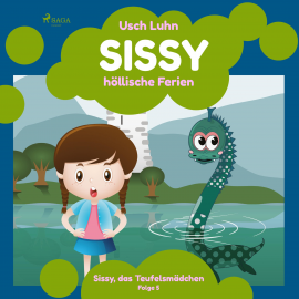 Hörbuch Sissy, das Teufelsmädchen, Folge 5: Sissy - höllische Ferien (Ungekürzt)  - Autor Usch Luhn   - gelesen von Cathrin Bürger