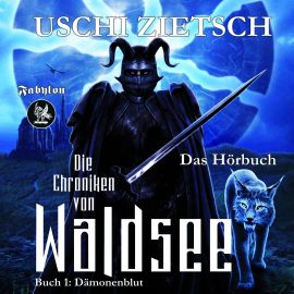 Hörbuch Die Chroniken von Waldsee 1: Dämonenblut  - Autor Uschi Zietsch   - gelesen von Christian Senger