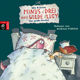 Hörbuch Das große Dunkel (Minus Drei und die wilde Lucy 3)  - Autor Ute Krause   - gelesen von Andreas Fröhlich