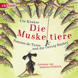 Hörbuch Die Muskeltiere – Pomme de Terre und die vierzig Räuber  - Autor Ute Krause   - gelesen von Andreas Fröhlich