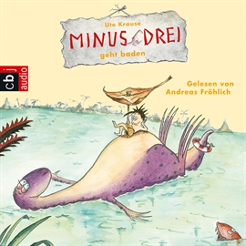 Hörbuch Minus Drei geht baden  - Autor Ute Krause   - gelesen von Andreas Fröhlich