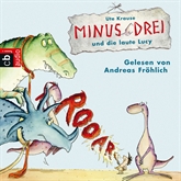 Hörbuch Minus Drei und die laute Lucy  - Autor Ute Krause   - gelesen von Andreas Fröhlich