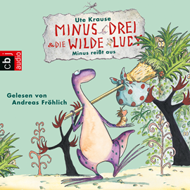 Hörbuch Minus reißt aus (Minus Drei und die wilde Lucy 2)  - Autor Ute Krause   - gelesen von Andreas Fröhlich