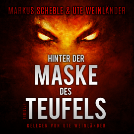 Hörbuch Hinter der Maske des Teufels  - Autor Ute Weinländer   - gelesen von Ute Weinländer