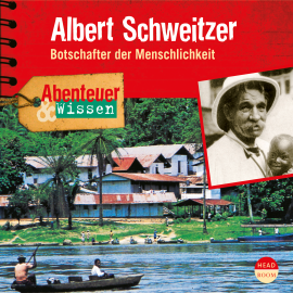 Hörbuch Abenteuer & Wissen: Albert Schweitzer  - Autor Ute Welteroth   - gelesen von Schauspielergruppe