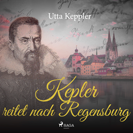 Hörbuch Kepler reitet nach Regensburg  - Autor Utta Keppler   - gelesen von Hans-Peter Bögel.