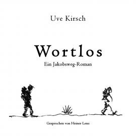 Hörbuch Wortlos  - Autor Uve Kirsch   - gelesen von Uve Kirsch