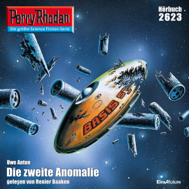 Hörbuch Perry Rhodan 2623: Die zweite Anomalie  - Autor Uwe Anton   - gelesen von Renier Baaken