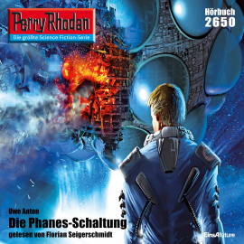 Hörbuch Perry Rhodan 2650: Die Phanes-Schaltung  - Autor Uwe Anton   - gelesen von Florian Seigerschmidt