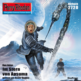 Hörbuch Perry Rhodan 2720: Im Stern von Apsuma  - Autor Uwe Anton   - gelesen von Renier Baaken