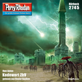 Hörbuch Perry Rhodan 2745: Kodewort ZbV  - Autor Uwe Anton   - gelesen von Renier Baaken