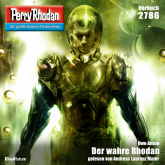 Perry Rhodan 2786: Der wahre Rhodan