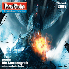 Hörbuch Perry Rhodan 2899: Die Sternengruft  - Autor Uwe Anton   - gelesen von Renier Baaken