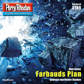 Hörbuch Perry Rhodan 3189: Farbauds Plan  - Autor Uwe Anton   - gelesen von Renier Baaken