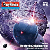 Perry Rhodan Nr. 2933: Monkey im Zwischenreich