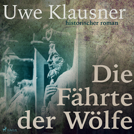 Hörbuch Die Fährte der Wölfe  - Autor Uwe Klausner   - gelesen von Olaf Brinkmann
