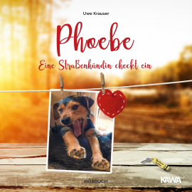 Hörbuch Phoebe  - Autor Uwe Krauser   - gelesen von Maja Dörsam-Bellemann