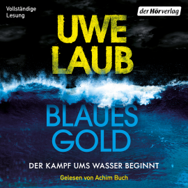 Hörbuch Blaues Gold  - Autor Uwe Laub   - gelesen von Achim Buch