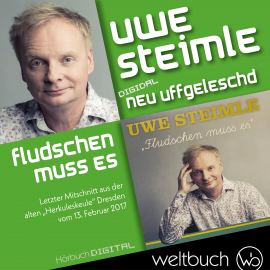 Hörbuch Uwe Steimle: Fludschen muss es  - Autor Uwe Steimle   - gelesen von Uwe Steimle