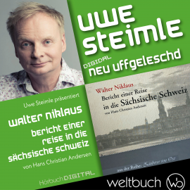 Hörbuch Walter Niklaus: Bericht einer Reise in die Sächsische Schweiz  - Autor Uwe Steimle   - gelesen von Walter Niklaus