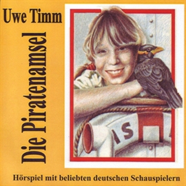 Hörbuch Die Piratenamsel - Teil 2  - Autor Uwe Timm   - gelesen von Schauspielergruppe