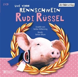 Hörbuch Rennschwein Rudi Rüssel  - Autor Uwe Timm   - gelesen von Stefan Wilkening