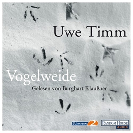 Hörbuch Vogelweide  - Autor Uwe Timm   - gelesen von Burghart Klaußner