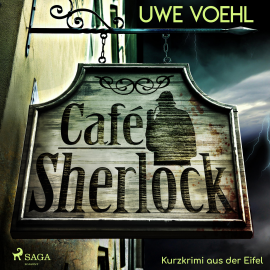 Hörbuch Café Sherlock - Kurzkrimi aus der Eifel (Ungekürzt)  - Autor Uwe Voehl   - gelesen von Ingo Naujoks