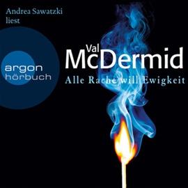 Hörbuch Alle Rache will Ewigkeit  - Autor Val McDermid   - gelesen von Andrea Sawatzki