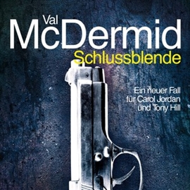 Hörbuch Schlussblende  - Autor Val McDermid   - gelesen von Stefan Wilkening