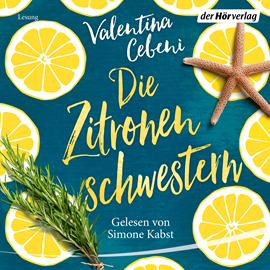 Hörbuch Die Zitronenschwestern  - Autor Valentina Cebeni   - gelesen von Simone Kabst