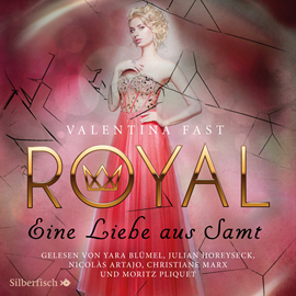 Hörbuch Eine Liebe aus Samt (Royal 6)  - Autor Valentina Fast   - gelesen von Schauspielergruppe
