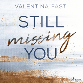 Hörbuch Still missing you  - Autor Valentina Fast   - gelesen von Schauspielergruppe