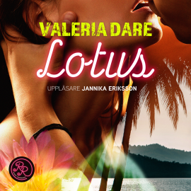 Hörbuch Lotus  - Autor Valeria Dare   - gelesen von Jannika Eriksson