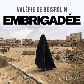 Hörbuch Embrigadée  - Autor Valérie de Boisrolin   - gelesen von Marie-Eve Dufresne