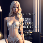 Das Nylon-Escort-Girl | Erotisch gelesen von Julia Liebesmund