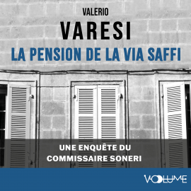 Hörbuch La Pension de la via Saffi  - Autor Valerio Varesi   - gelesen von Hadrien Rouchard