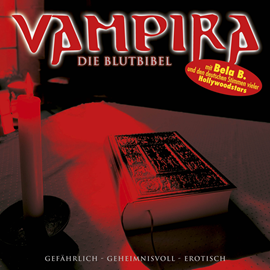 Hörbuch Vampira: Die Blutbibel 6  - Autor Vampira   - gelesen von Bela B. Felsenheimer