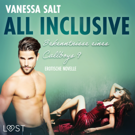 Hörbuch All inclusive – Bekenntnisse eines Callboys 9 - Erotische Novelle  - Autor Vanessa Salt   - gelesen von Jan Katzenberger