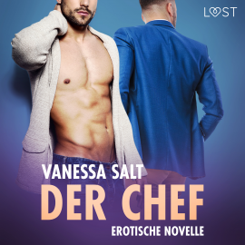 Hörbuch Der Chef - Erotische Novelle  - Autor Vanessa Salt   - gelesen von Augustus Mingenroth