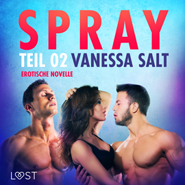 Hörbuch Spray 2: Erotische Novelle  - Autor Vanessa Salt   - gelesen von Helene Hagen