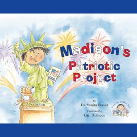 Hörbuch Madison's Patriotic Project (Unabridged)  - Autor Vanita Braver   - gelesen von Ariana Prusack