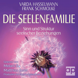 Hörbuch Die Seelenfamilie  - Autor Varda Hasselmann   - gelesen von Schauspielergruppe