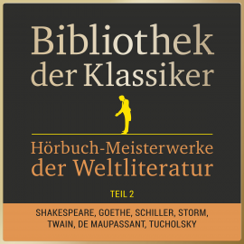 Hörbuch Bibliothek der Klassiker: Hörbuch-Meisterwerke der Weltliteratur, Teil 2  - Autor Various Artists   - gelesen von Schauspielergruppe